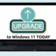 Laptop displaying “Update to Windows 11 today” message on screen