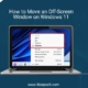 Move Window Off Screen